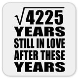 65th Anniversary Square Root of 4225 Years Still In Love - Drink Coaster