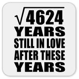 68th Anniversary Square Root of 4624 Years Still In Love - Drink Coaster