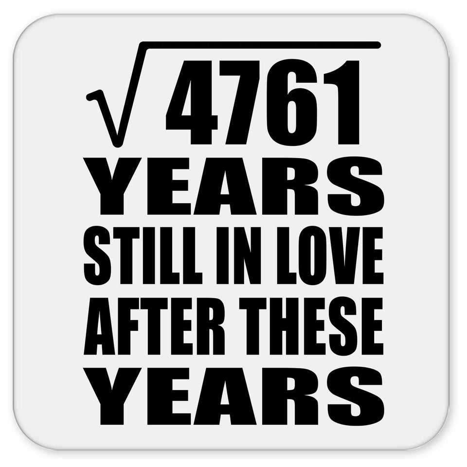 69th Anniversary Square Root of 4761 Years Still In Love - Drink Coaster