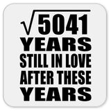 71st Anniversary Square Root of 5041 Years Still In Love - Drink Coaster