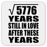 76th Anniversary Square Root of 5776 Years Still In Love - Drink Coaster