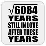 78th Anniversary Square Root of 6084 Years Still In Love - Drink Coaster