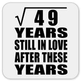 7th Anniversary Square Root of 49 Years Still In Love - Drink Coaster