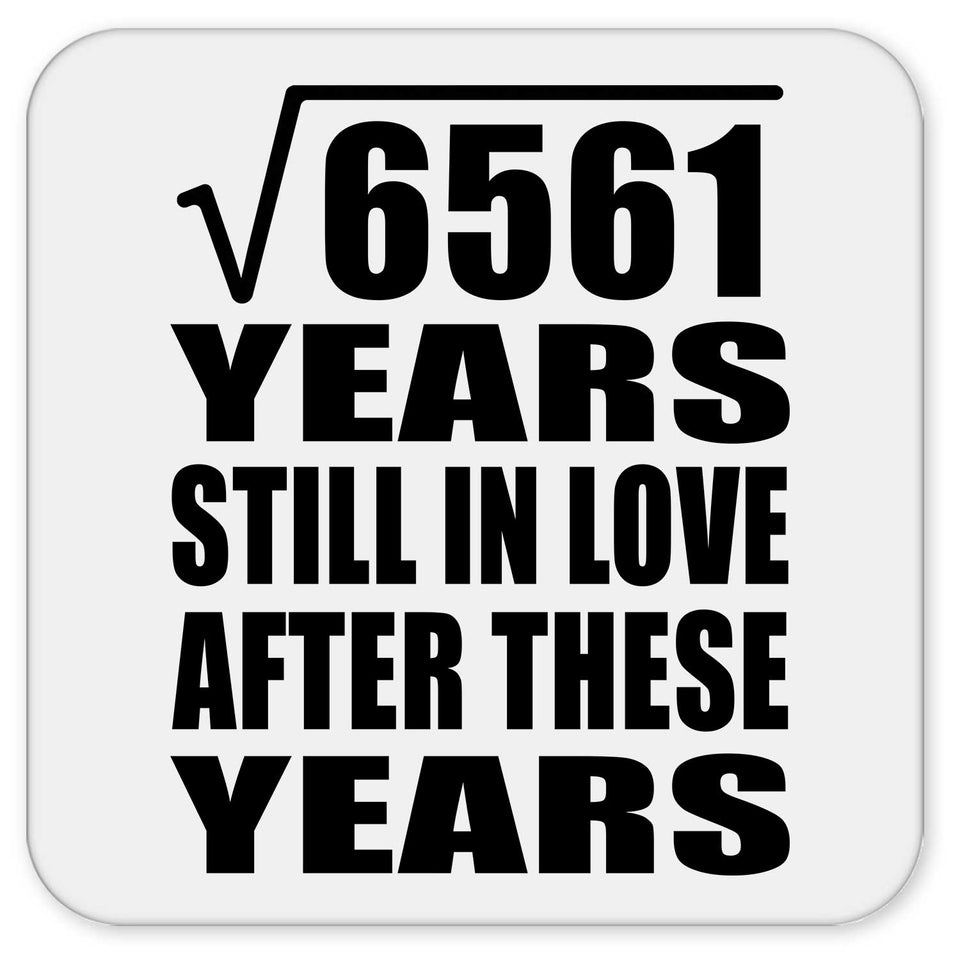 81st Anniversary Square Root of 6561 Years Still In Love - Drink Coaster