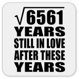 81st Anniversary Square Root of 6561 Years Still In Love - Drink Coaster