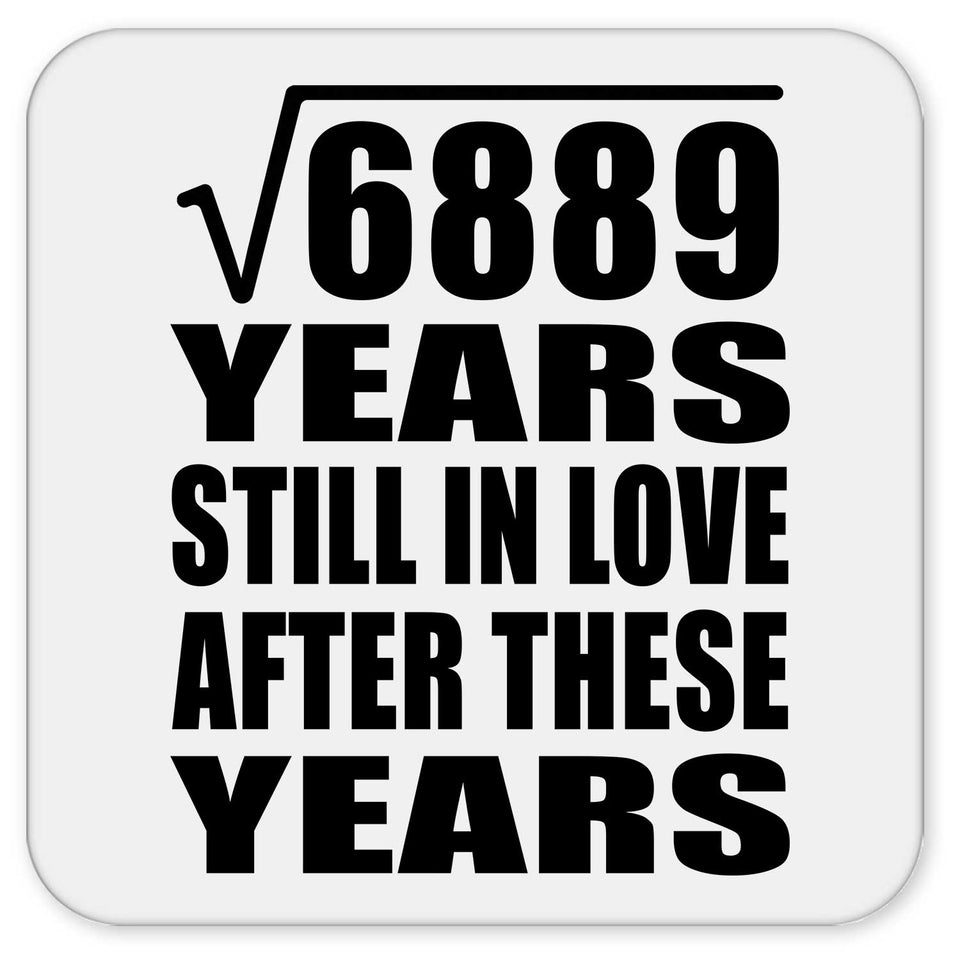 83rd Anniversary Square Root of 6889 Years Still In Love - Drink Coaster
