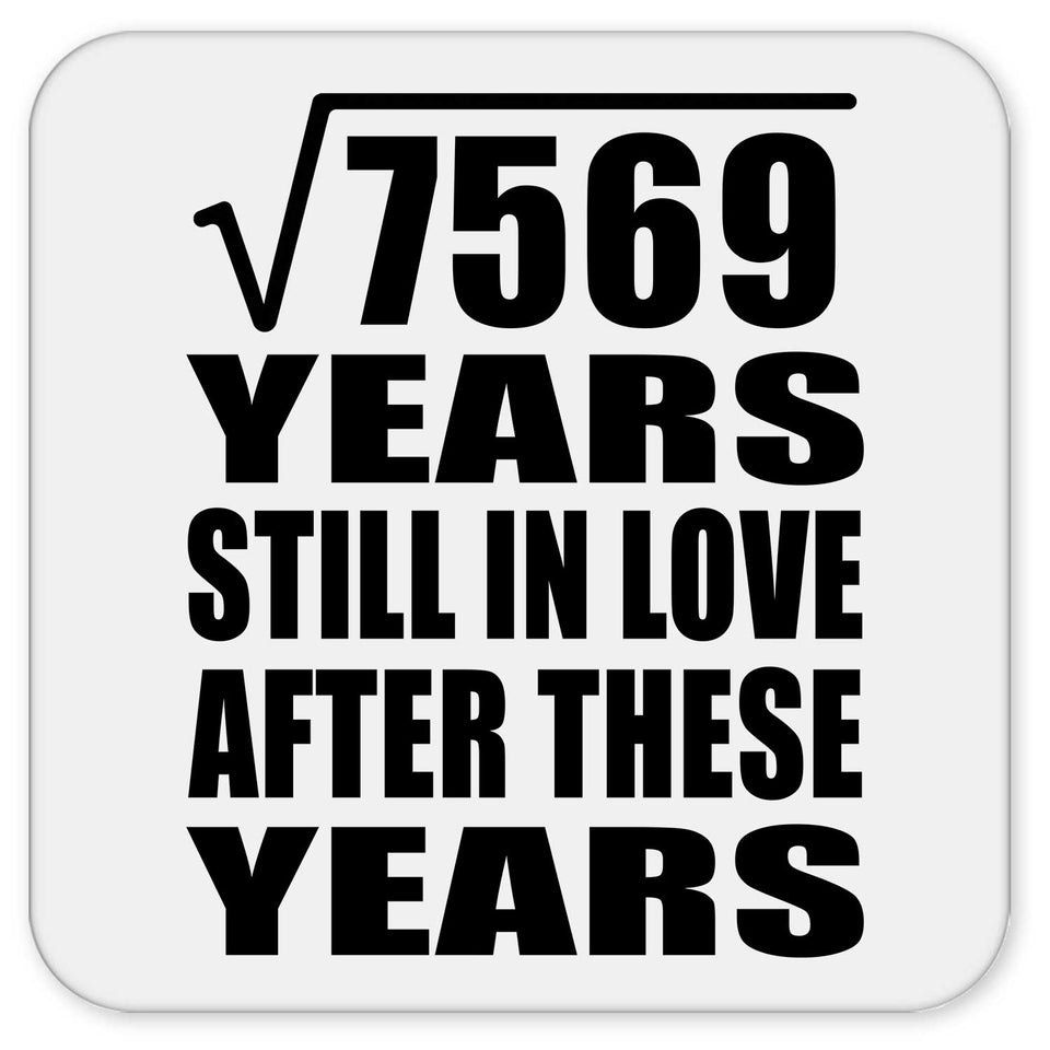 87th Anniversary Square Root of 7569 Years Still In Love - Drink Coaster
