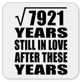 89th Anniversary Square Root of 7921 Years Still In Love - Drink Coaster