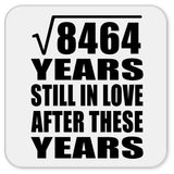 92nd Anniversary Square Root of 8464 Years Still In Love - Drink Coaster