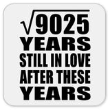 95th Anniversary Square Root of 9025 Years Still In Love - Drink Coaster