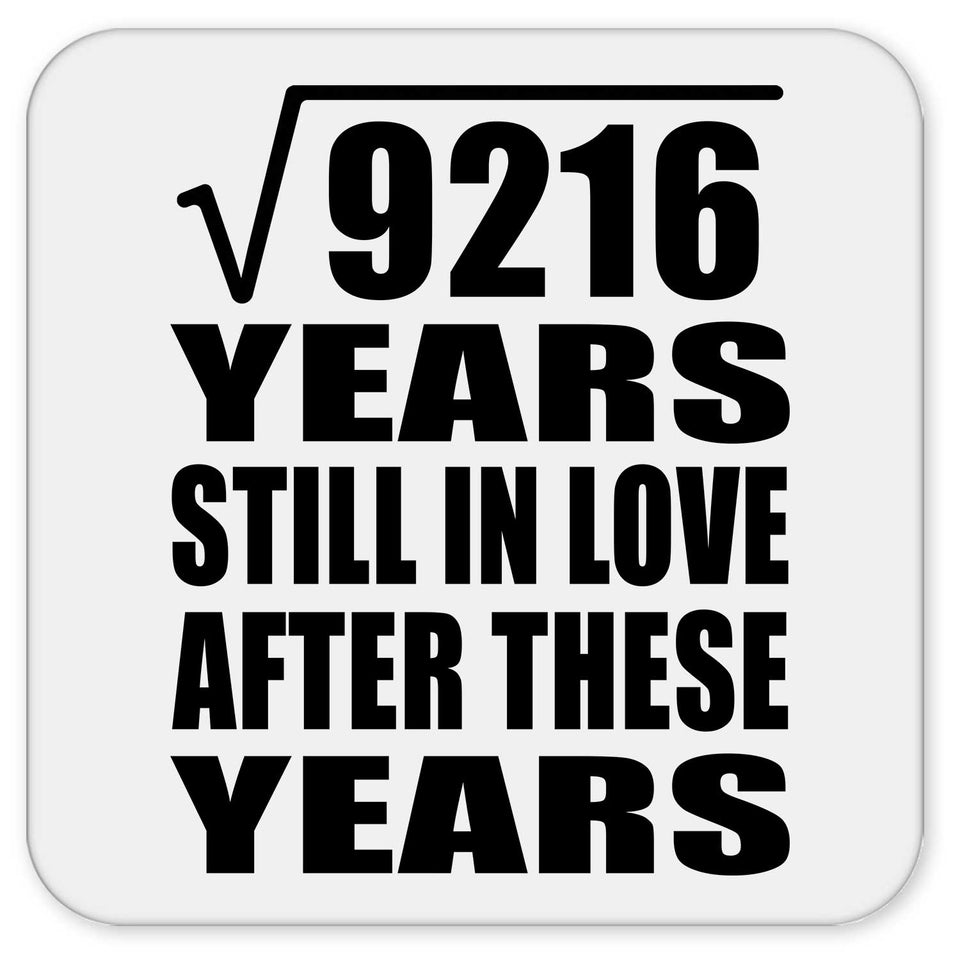 96th Anniversary Square Root of 9216 Years Still In Love - Drink Coaster