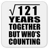 11th Anniversary Square Root of 121 Years Who's Counting - Drink Coaster