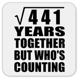 21st Anniversary Square Root of 441 Years Who's Counting - Drink Coaster