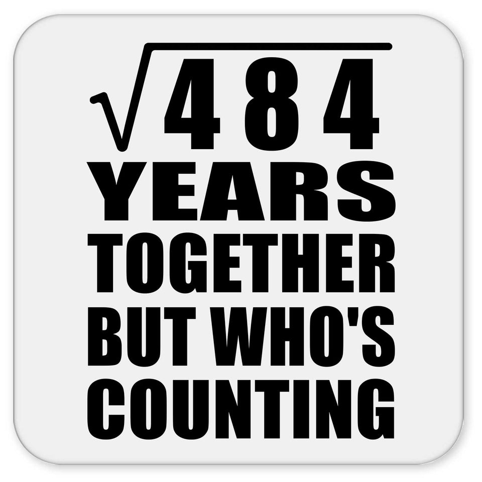 22nd Anniversary Square Root of 484 Years Who's Counting - Drink Coaster