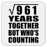 31st Anniversary Square Root of 961 Years Who's Counting - Drink Coaster