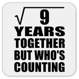 3rd Anniversary Square Root of 9 Years Who's Counting - Drink Coaster
