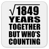 43rd Anniversary Square Root of 1849 Years Who's Counting - Drink Coaster