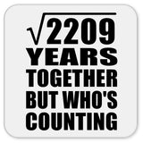 47th Anniversary Square Root of 2209 Years Who's Counting - Drink Coaster