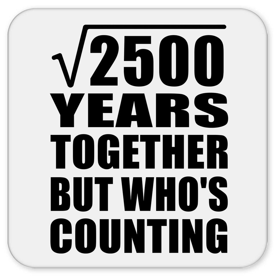 50th Anniversary Square Root of 2500 Years Who's Counting - Drink Coaster