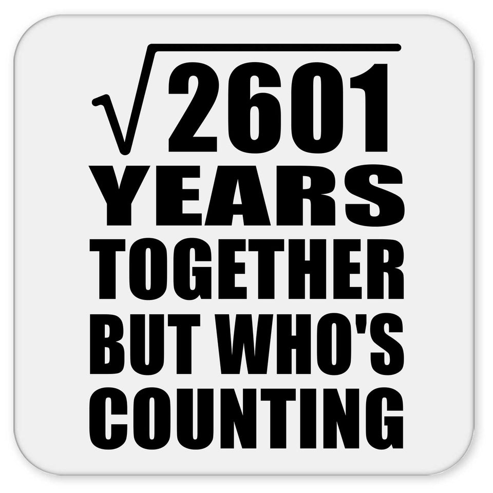 51st Anniversary Square Root of 2601 Years Who's Counting - Drink Coaster