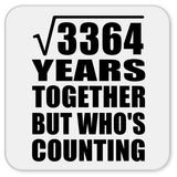 58th Anniversary Square Root of 3364 Years Who's Counting - Drink Coaster
