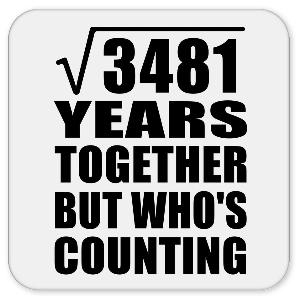 59th Anniversary Square Root of 3481 Years Who's Counting - Drink Coaster