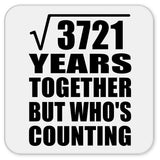 61st Anniversary Square Root of 3721 Years Who's Counting - Drink Coaster