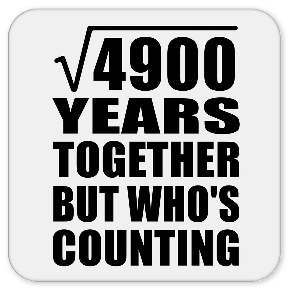 70th Anniversary Square Root of 4900 Years Who's Counting - Drink Coaster
