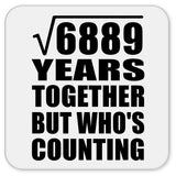 83rd Anniversary Square Root of 6889 Years Who's Counting - Drink Coaster