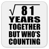 9th Anniversary Square Root of 81 Years Who's Counting - Drink Coaster