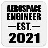 Aerospace Engineer Established EST. 2021 - Drink Coaster
