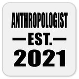 Anthropologist Established EST. 2021 - Drink Coaster
