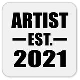 Artist Established EST. 2021 - Drink Coaster