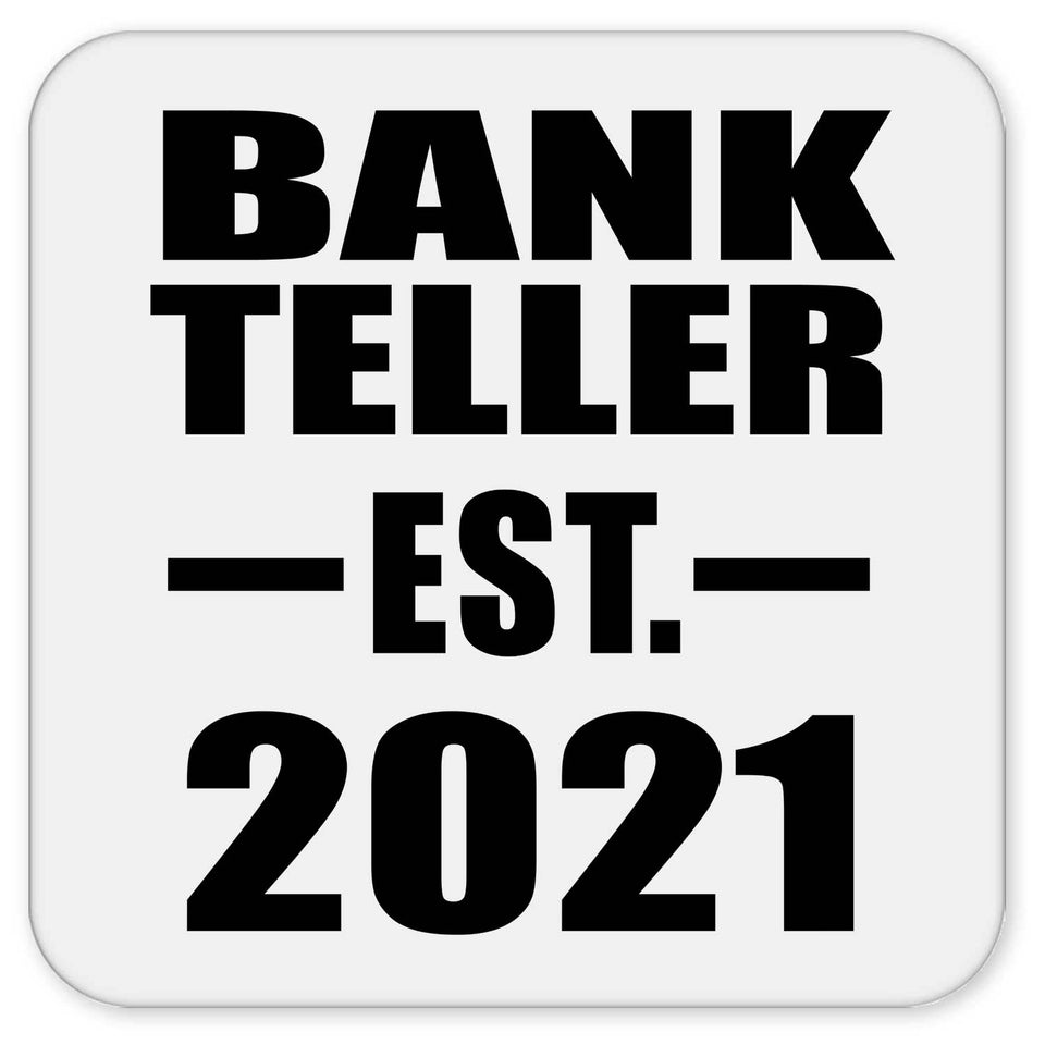 Bank Teller Established EST. 2021 - Drink Coaster