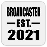 Broadcaster Established EST. 2021 - Drink Coaster