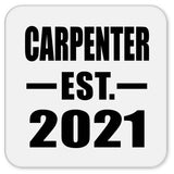 Carpenter Established EST. 2021 - Drink Coaster