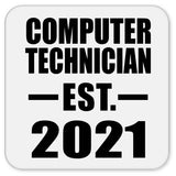 Computer Technician Established EST. 2021 - Drink Coaster