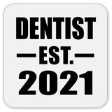 Dentist Established EST. 2021 - Drink Coaster