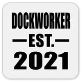 Dockworker Established EST. 2021 - Drink Coaster