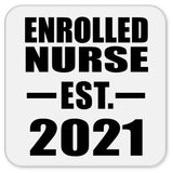 Enrolled Nurse Established EST. 2021 - Drink Coaster