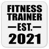 Fitness Trainer Established EST. 2021 - Drink Coaster