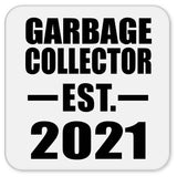 Garbage Collector Established EST. 2021 - Drink Coaster