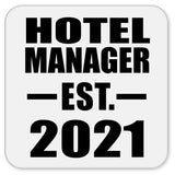 Hotel Manager Established EST. 2021 - Drink Coaster