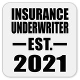 Insurance Underwriter Established EST. 2021 - Drink Coaster