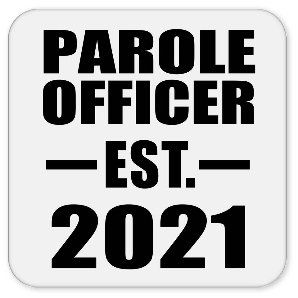 Parole Officer Established EST. 2021 - Drink Coaster