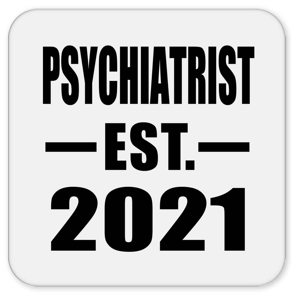 Psychiatrist Established EST. 2021 - Drink Coaster