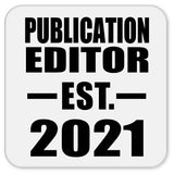 Publication Editor Established EST. 2021 - Drink Coaster