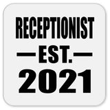 Receptionist Established EST. 2021 - Drink Coaster