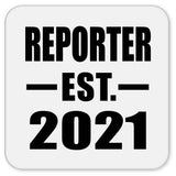 Reporter Established EST. 2021 - Drink Coaster