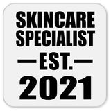 Skincare Specialist Established EST. 2021 - Drink Coaster